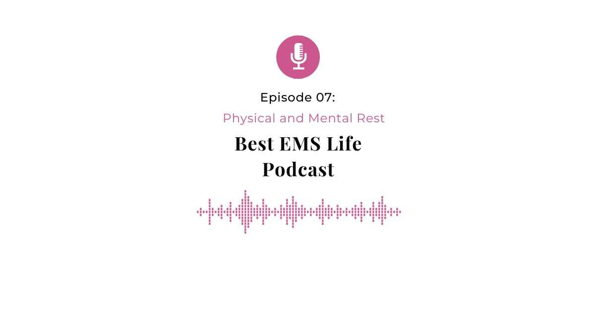 Episode 7 of Best EMS Life Podcast